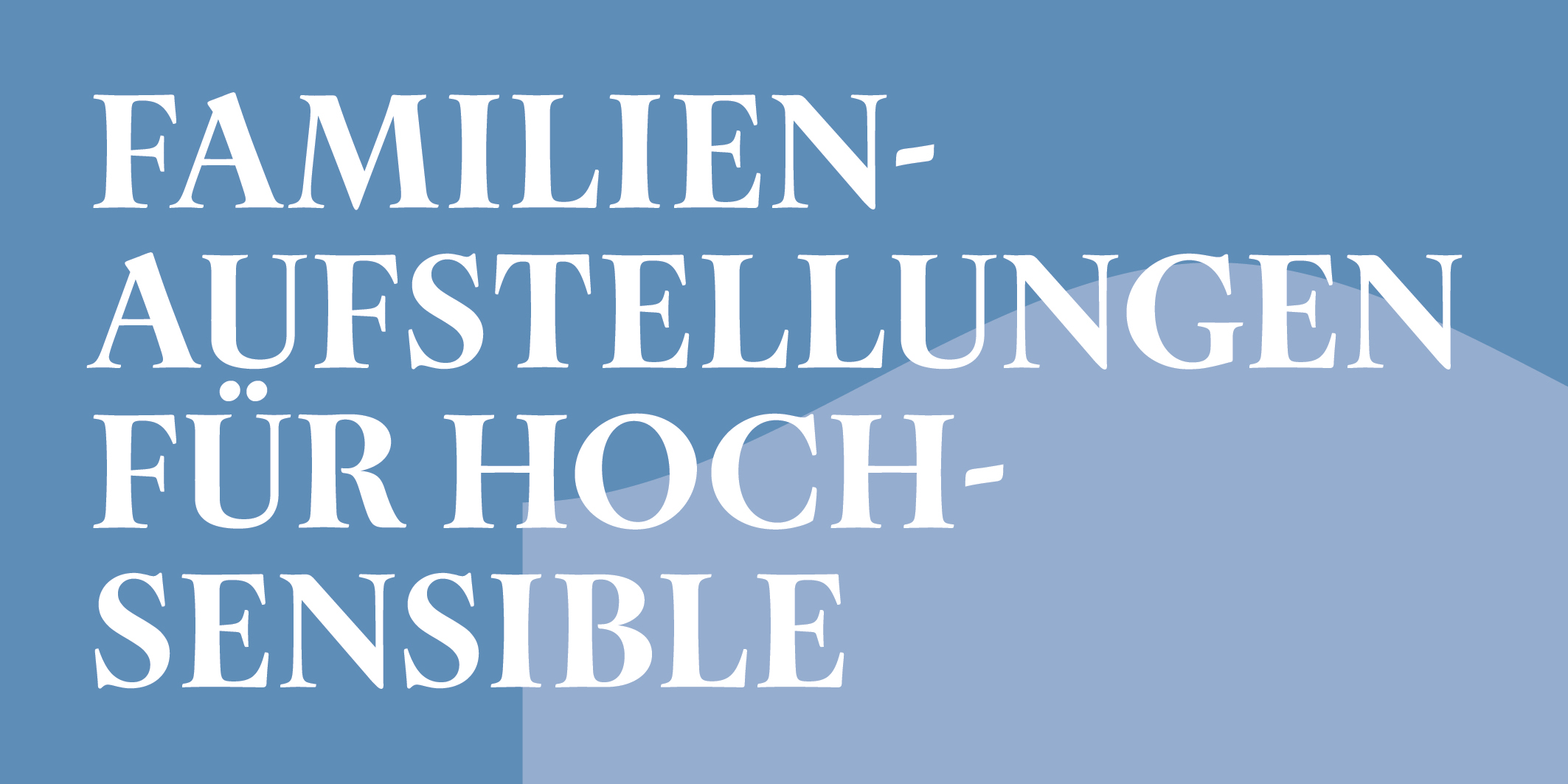 Familienaufstellungen für Hochsensible, © 2026 Kloster Kappel