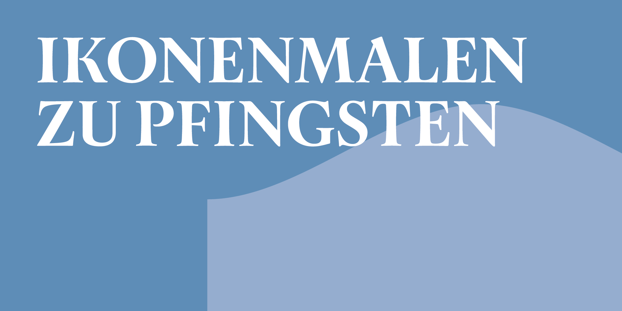 Ikonenmalen zu Pfingsten, © 2026, Kloster Kappel