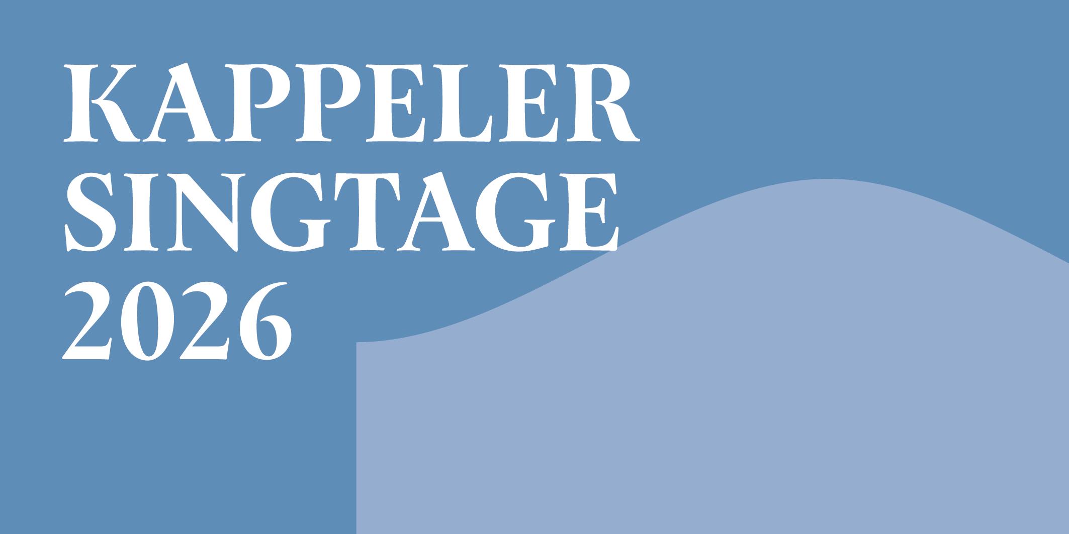 Kappeler Singtage © 2026 Kloster Kappel