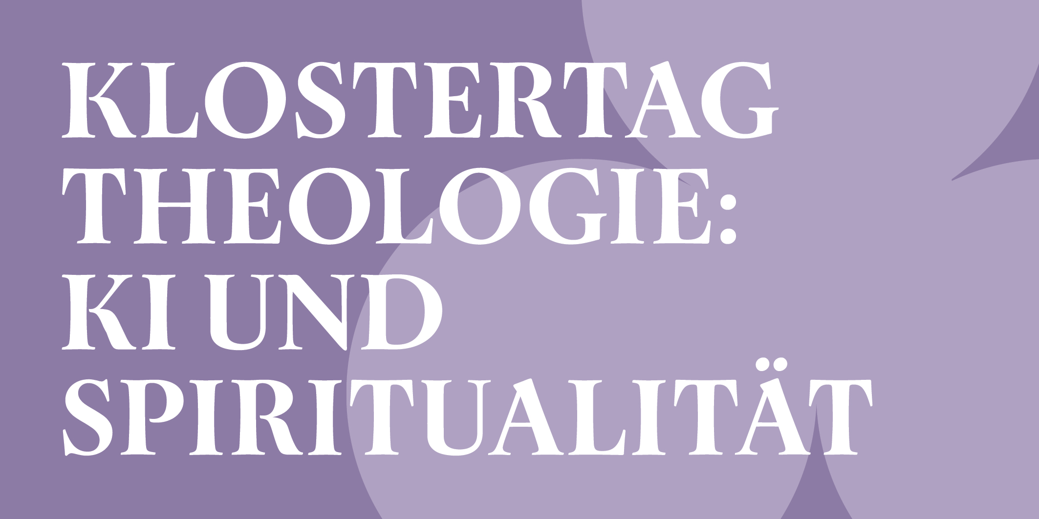 Klostertag Theologie: KI und Spiritualität, © 2026, Kloster Kappel