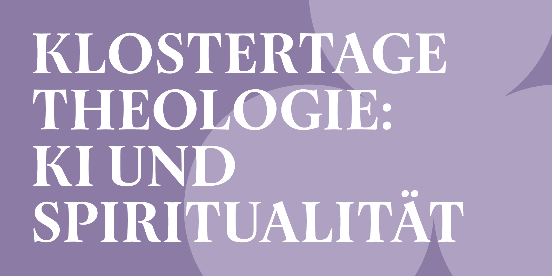 Klostertag Theologie: KI und Spiritualität, © 2026, Kloster Kappel