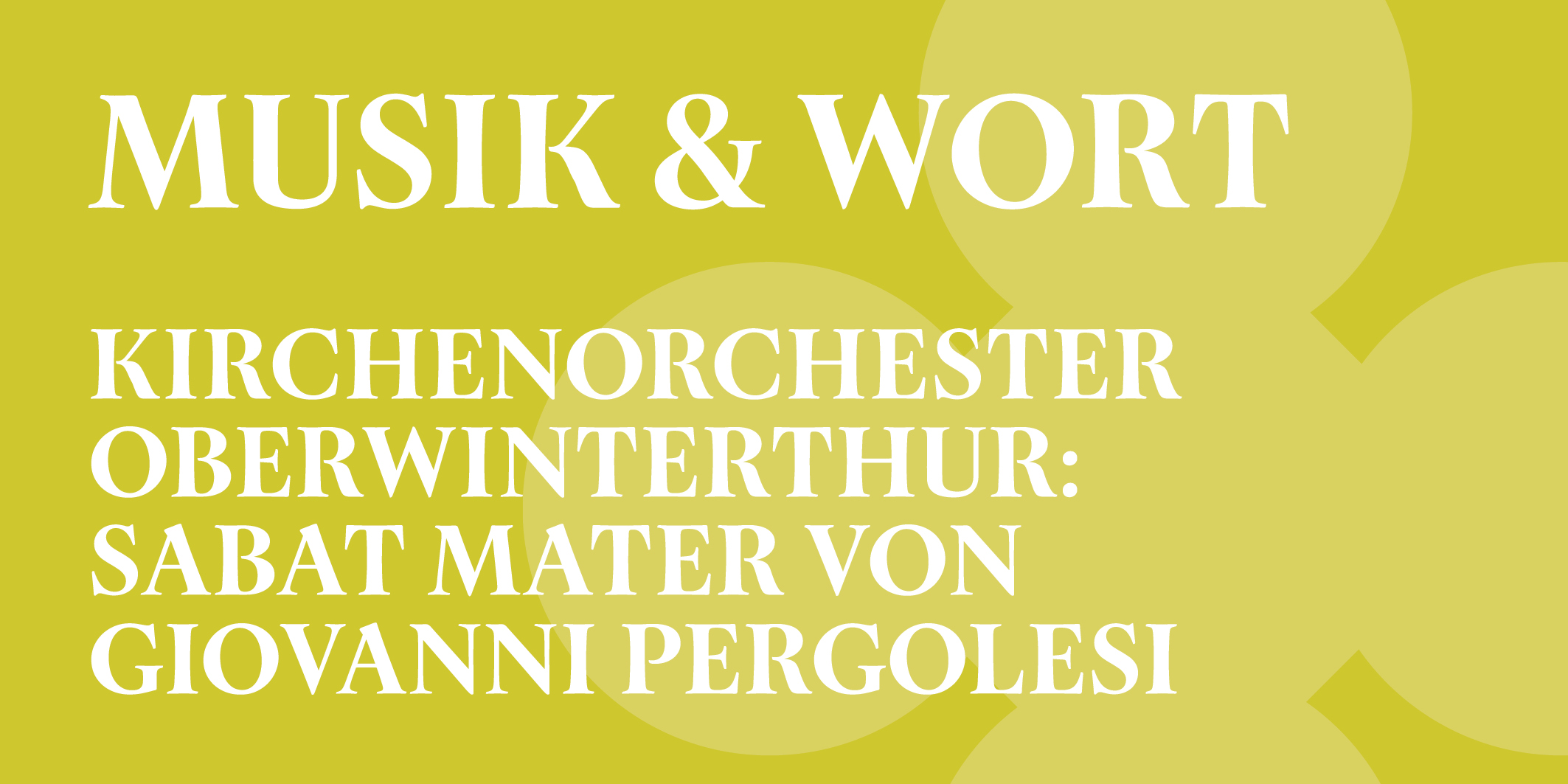 Musik & Wort Ostern: Kirchenorchester Oberwinterthur, Sabat Mater von Giovanni Pergolesi, © 2026 Kloster Kappel